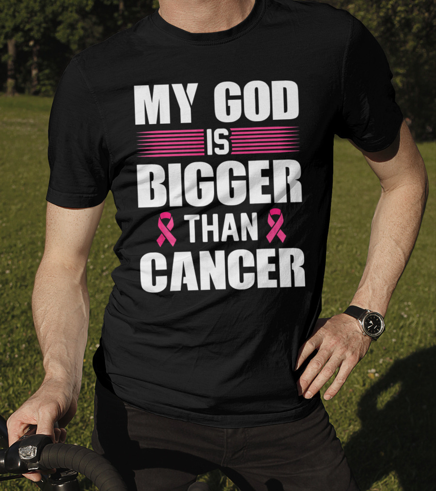 My God Is Bigger Than Cancer Pink Ribbon Breast Cancer Awareness T-Shirt