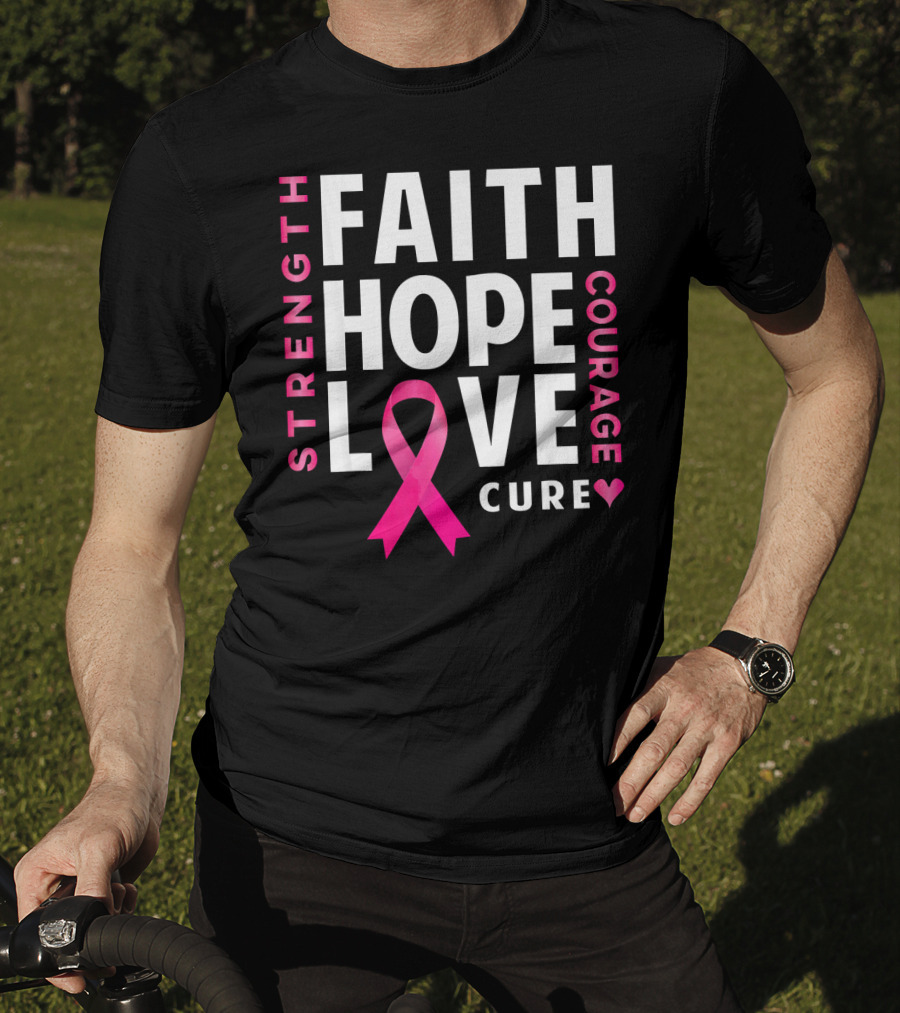 Faith Hope Love Pink Ribbon Strength Courage Cure Breast Cancer Awareness T-Shirt