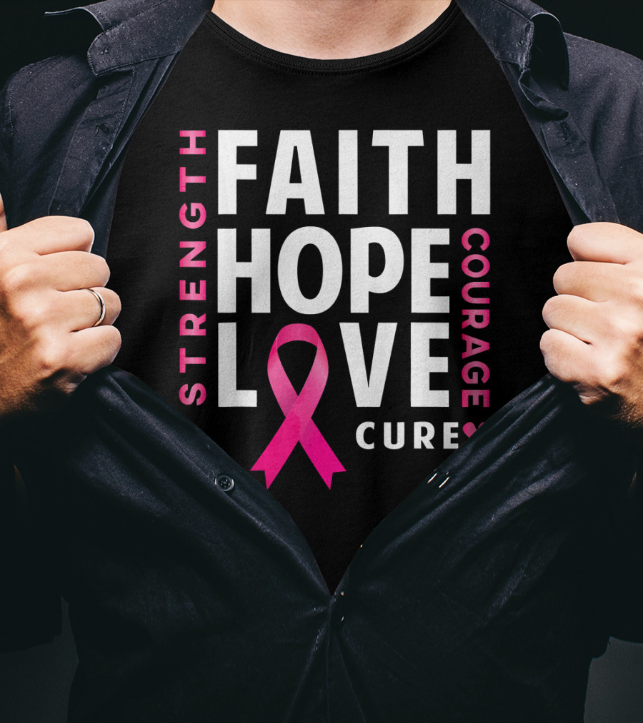 Faith Hope Love Pink Ribbon Strength Courage Cure Breast Cancer Awareness T-Shirt