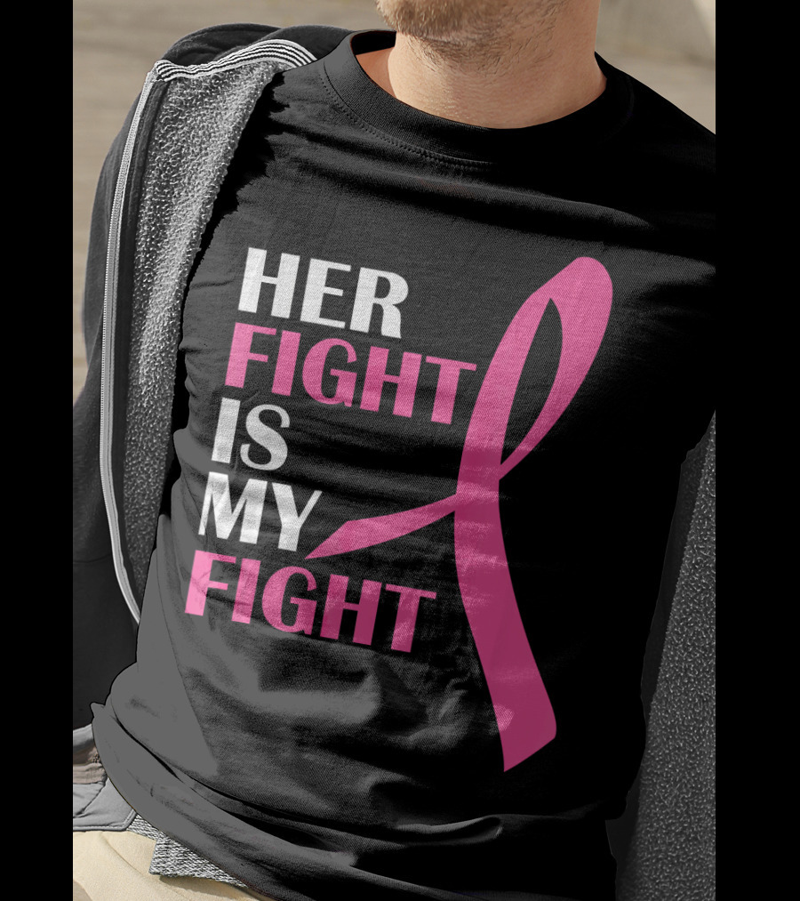 Her Fight Is My Fight Pink T-Shirt