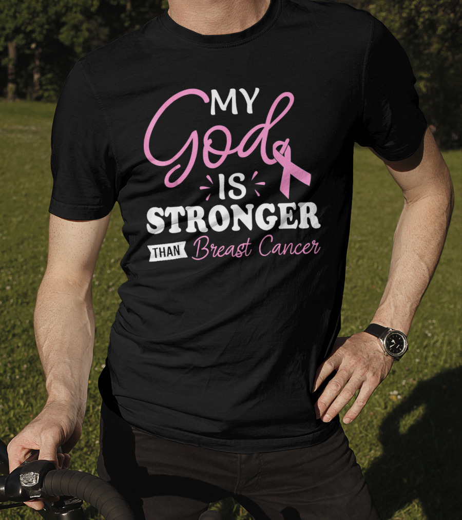 My God Is Stronger Than Breast Cancer Pink Ribbon Text T-Shirt