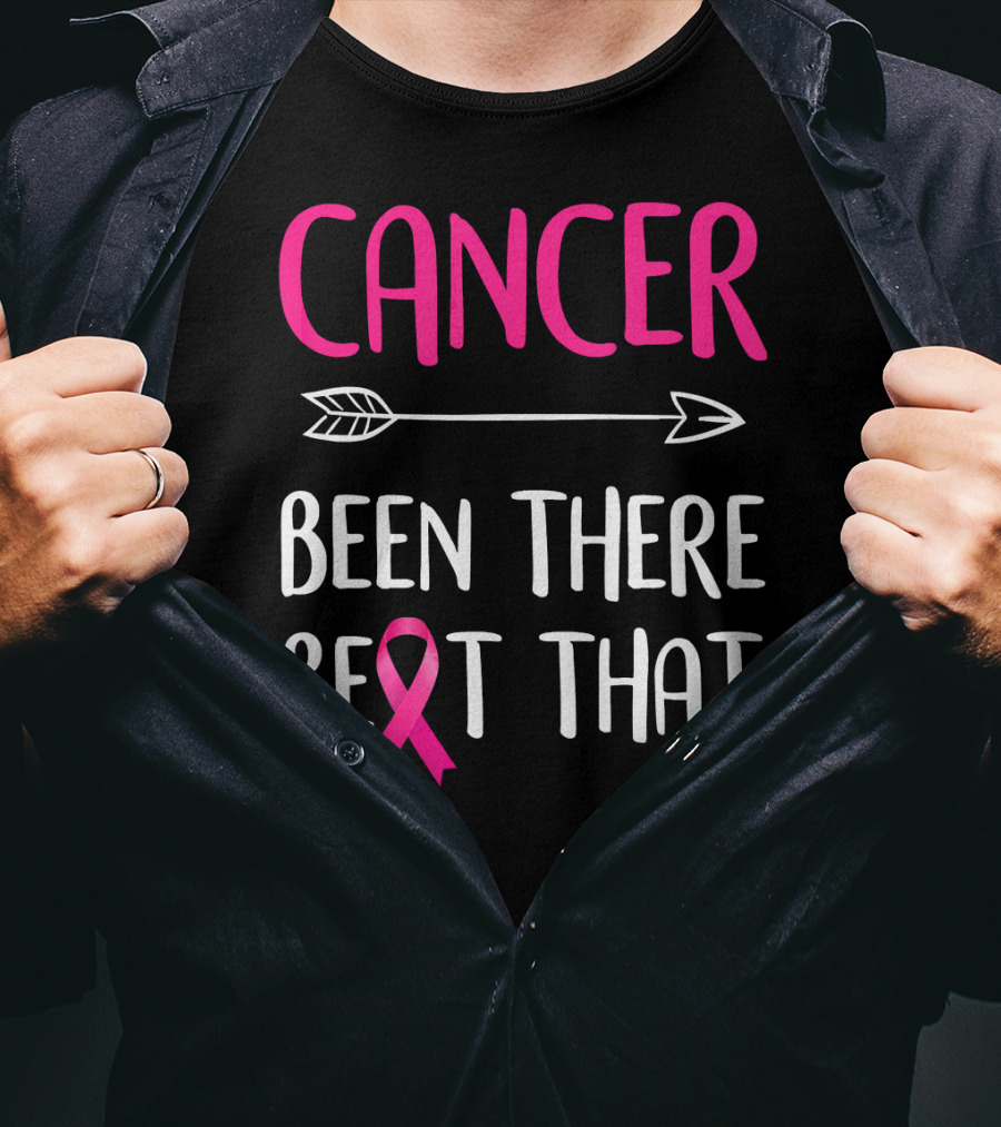 Cancer Been There Beat That Breast Cancer Pink Ribbon Arrow T-Shirt