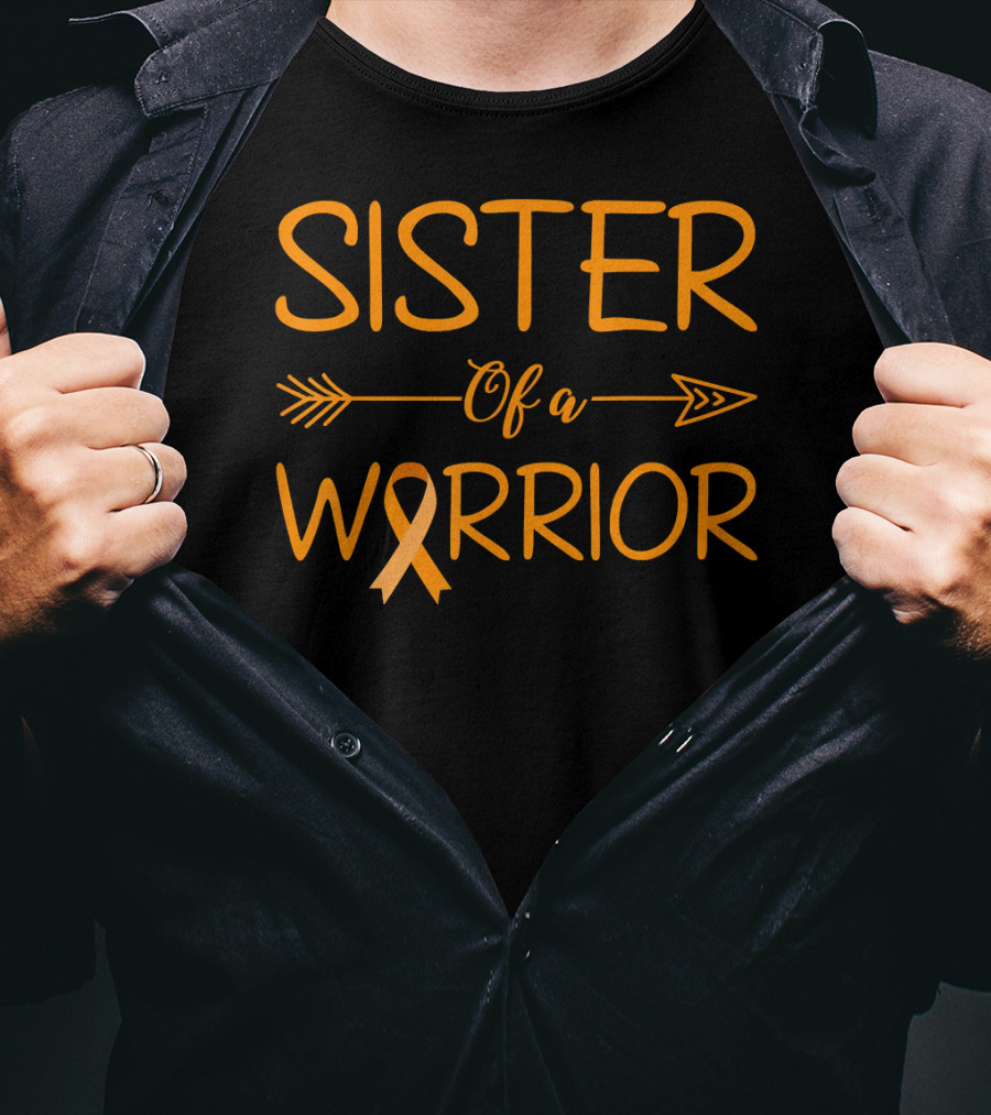 Sister Of A Warrior Leukemia Cancer Awareness Orange T-Shirt