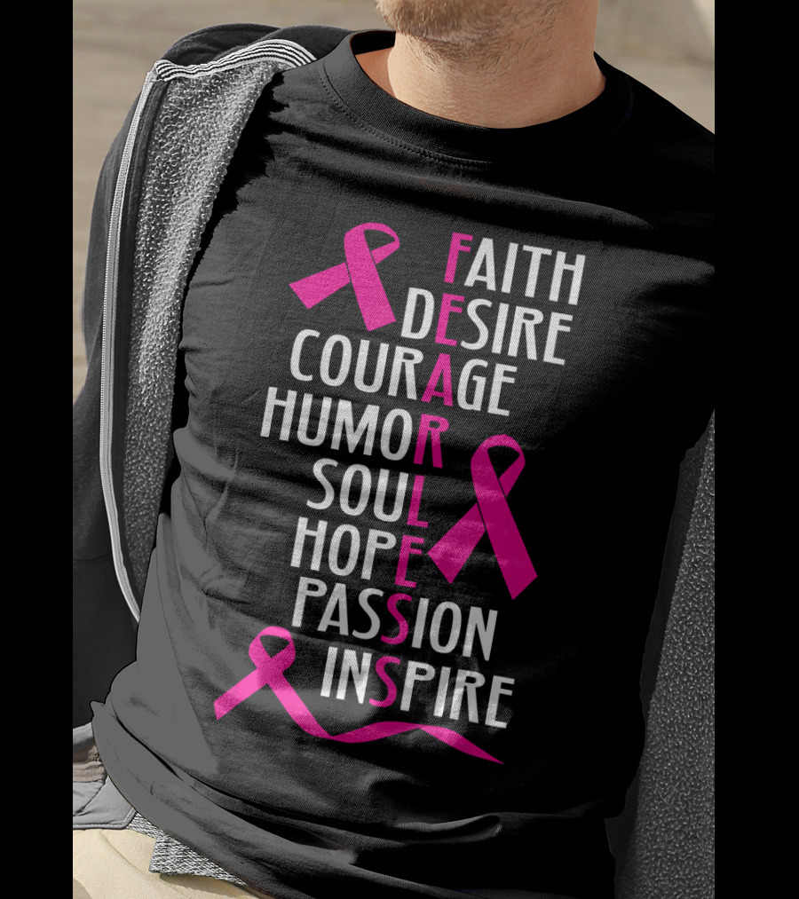 Faith Desire Courage Humor Soul Hope Passion Inspire Breast Cancer Awareness Fearless T-Shirt