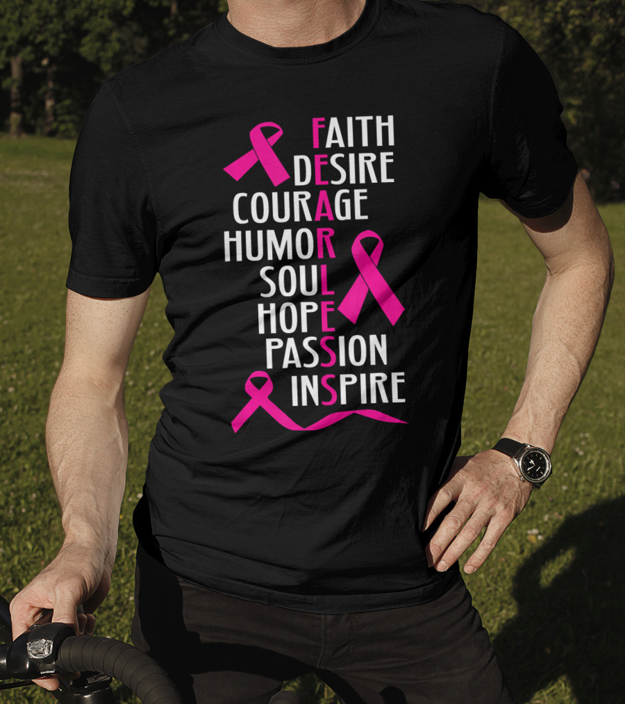 Faith Desire Courage Humor Soul Hope Passion Inspire Breast Cancer Awareness Fearless T-Shirt