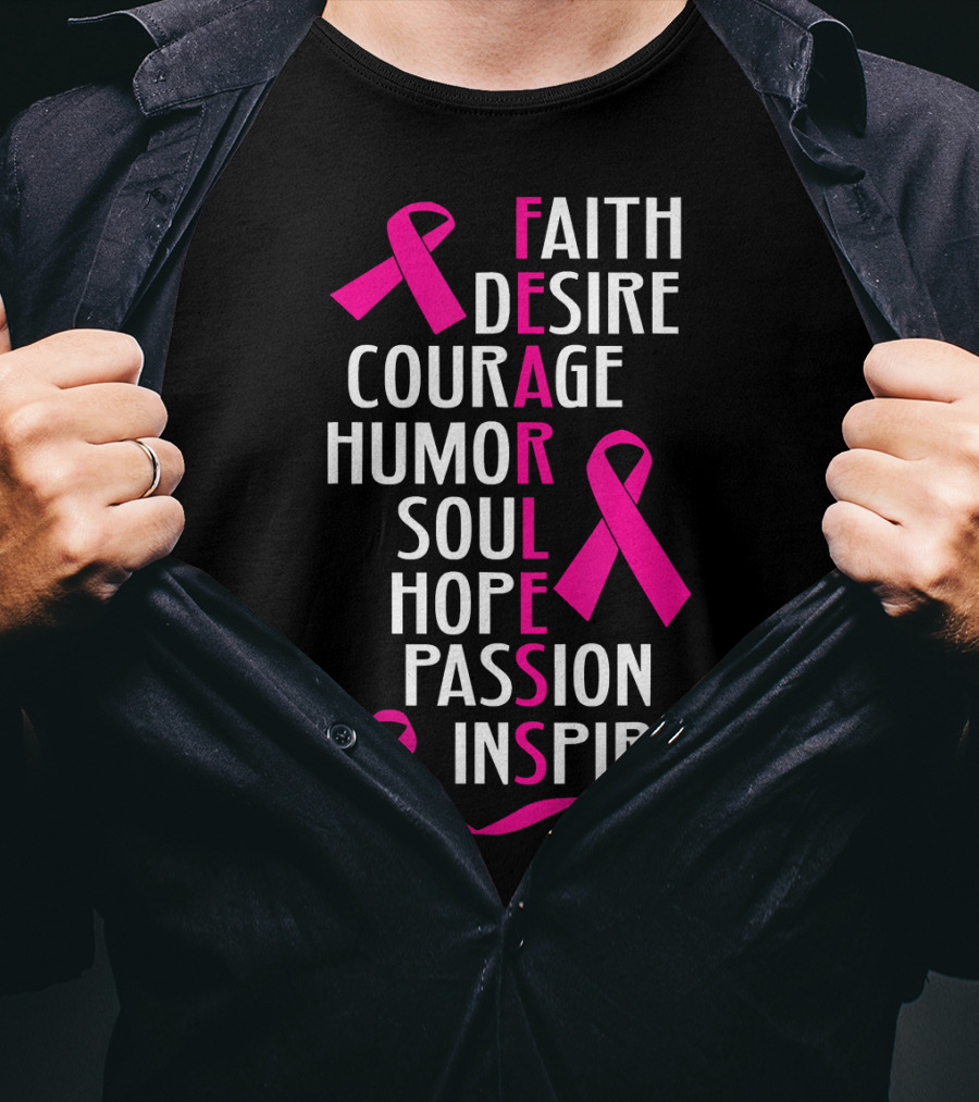 Faith Desire Courage Humor Soul Hope Passion Inspire Breast Cancer Awareness Fearless T-Shirt