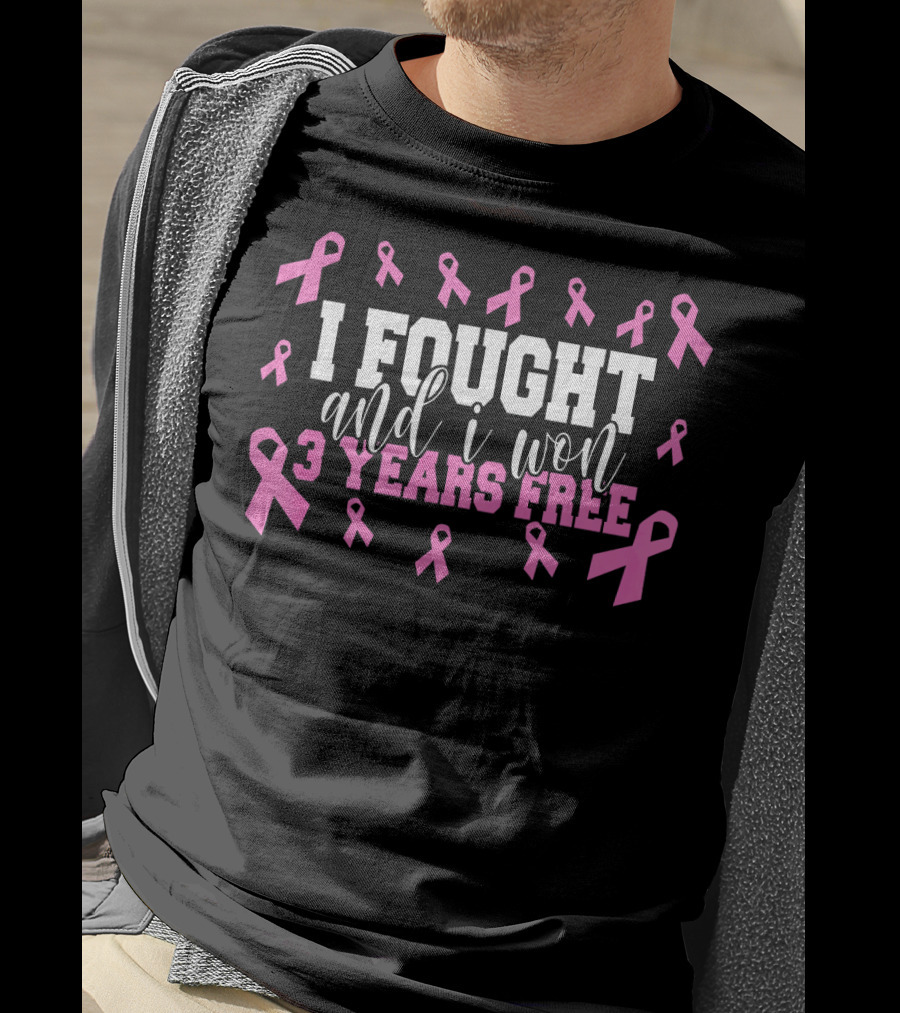 I Fought And I Won 3 Years Free Breast Cancer Pink Ribbons T-Shirt