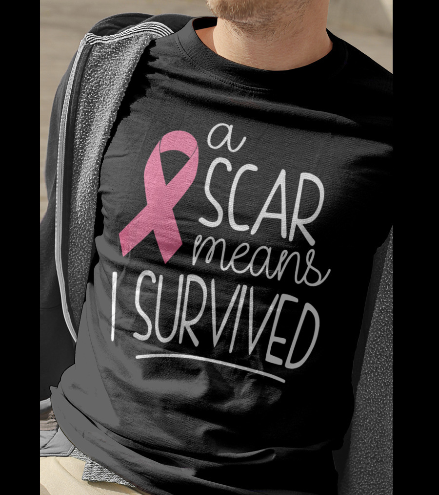 A Scar Means I Survived Pink Ribbon Breast Cancer Survivor T-Shirt