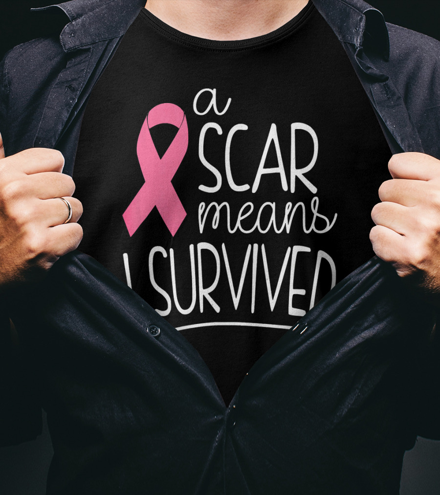 A Scar Means I Survived Pink Ribbon Breast Cancer Survivor T-Shirt
