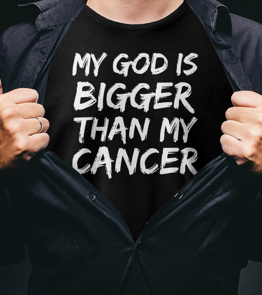 My God Is Bigger Than My Cancer Faith Survivor T-Shirt