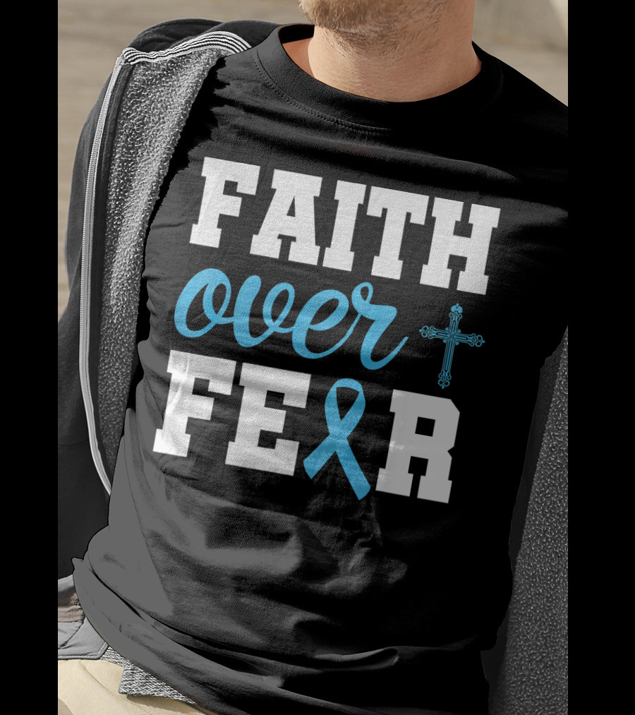 Faith Over Fear Cross Blue Ribbon Prostate Cancer Awareness T-Shirt