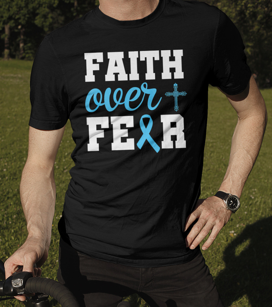 Faith Over Fear Cross Blue Ribbon Prostate Cancer Awareness T-Shirt