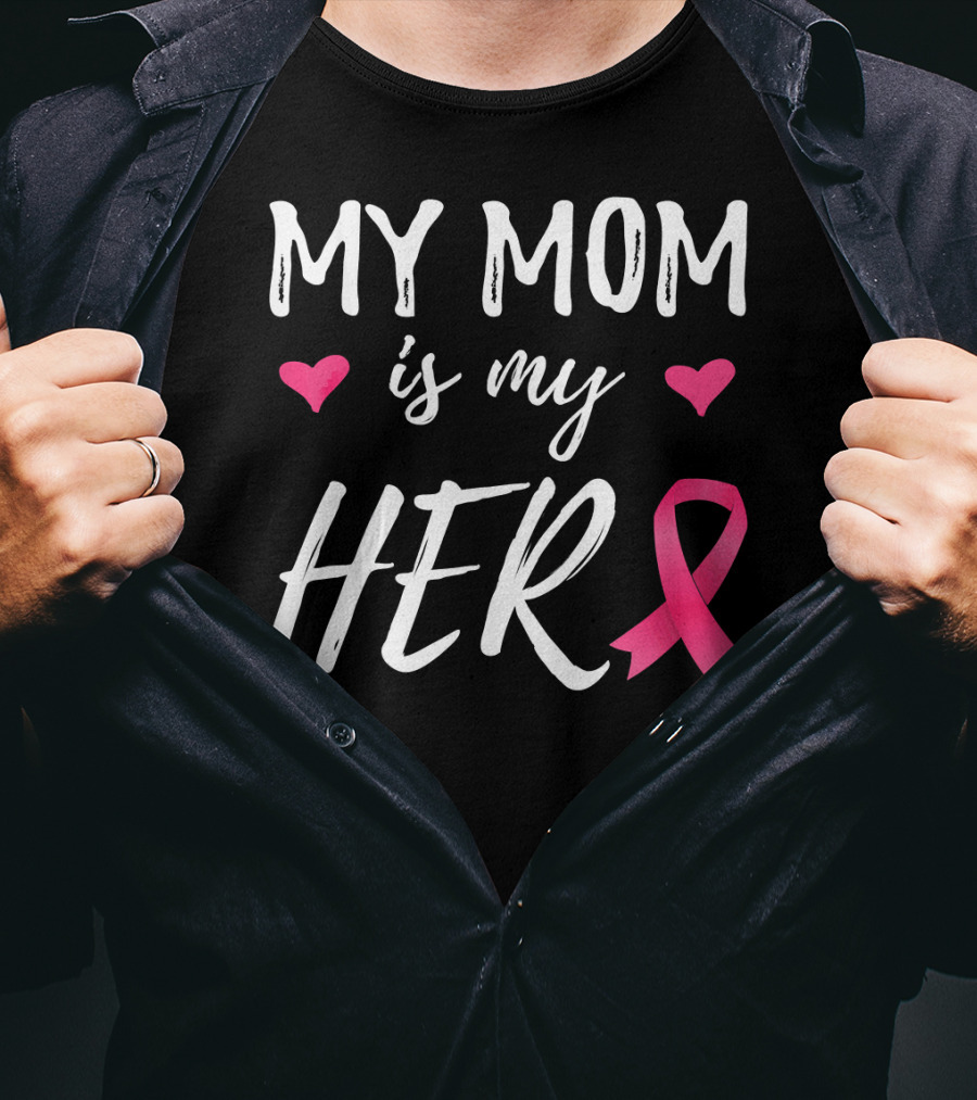 My Mom Is My Hero Pink Ribbon Hearts Breast Cancer Awareness T-Shirt