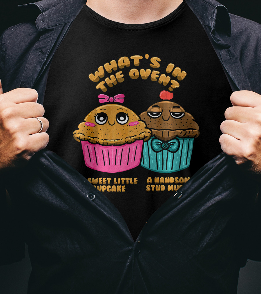 What's In The Oven Sweet Little Cupcake Handsome Stud Muffin T-Shirt