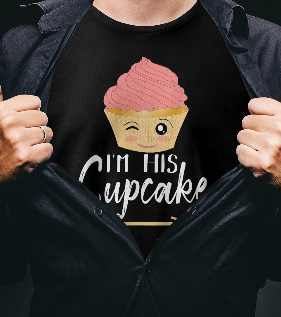 I'm His Cupcake Couple Relationship Goals Winking Cupcake And Arrow T-Shirt