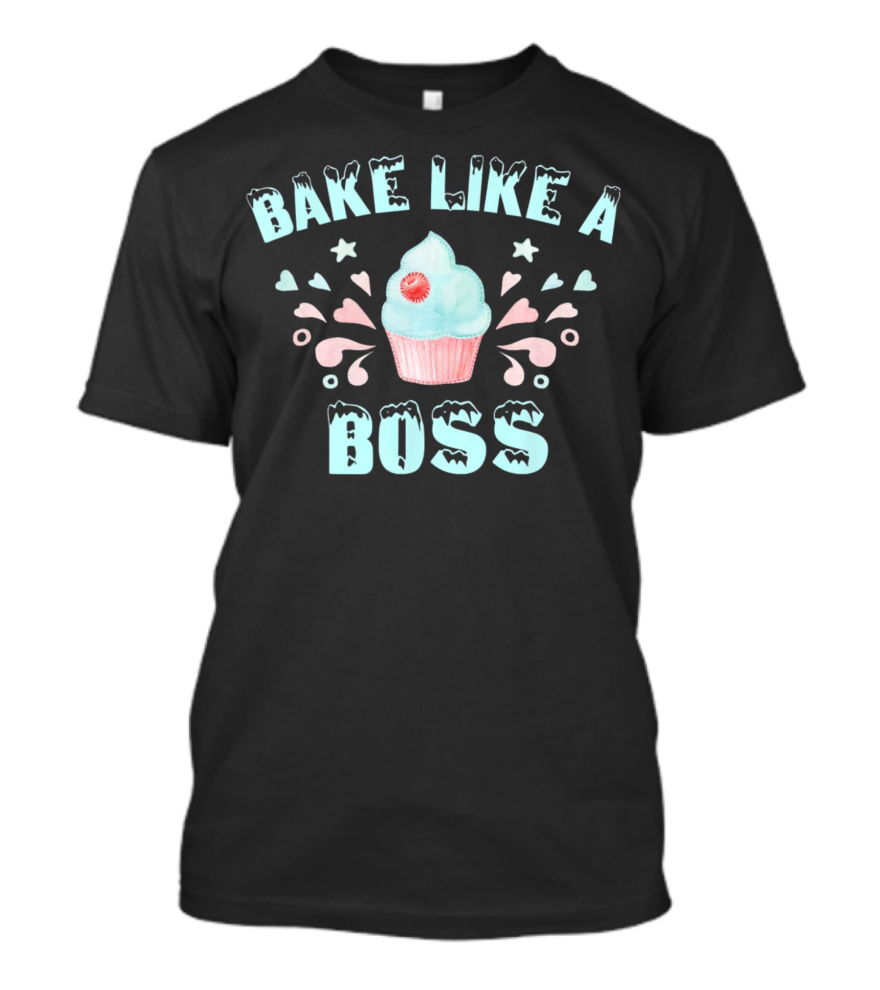 BAKE LIKE A BOSS Sweet Cupcake Artistry T-Shirt