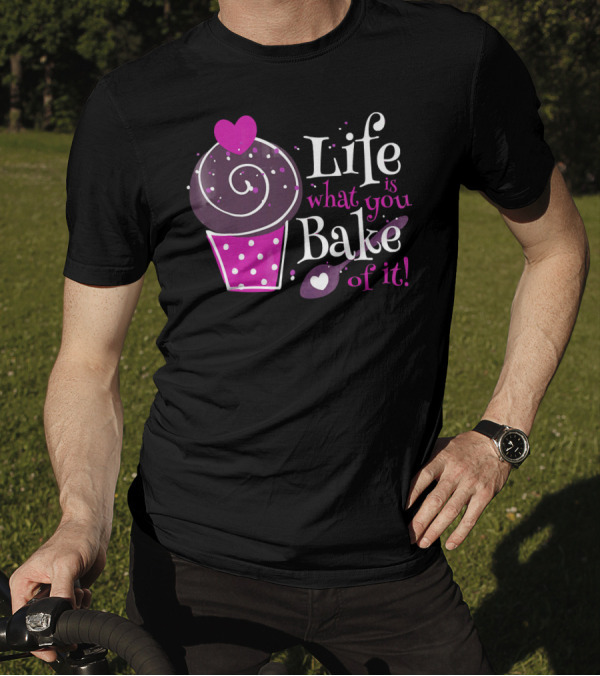 Life Is What You Bake Of It Cupcake Heart Swirl Polka Dots T-Shirt