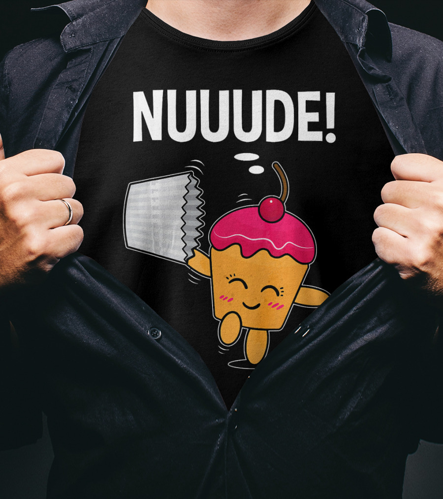 NUUUDE What Do You Call A Cupcake Without Its Wrapper? T-Shirt