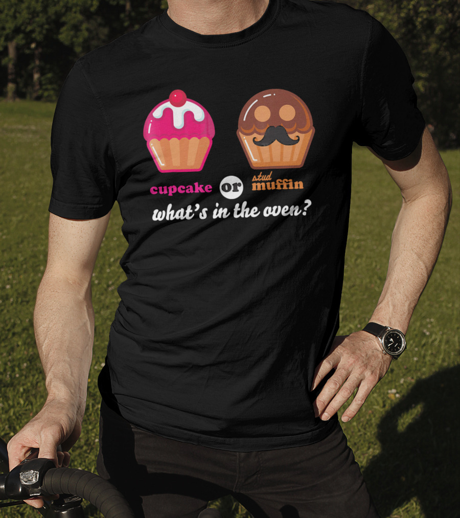 Cupcake Or Stud Muffin What's In The Oven? T-Shirt