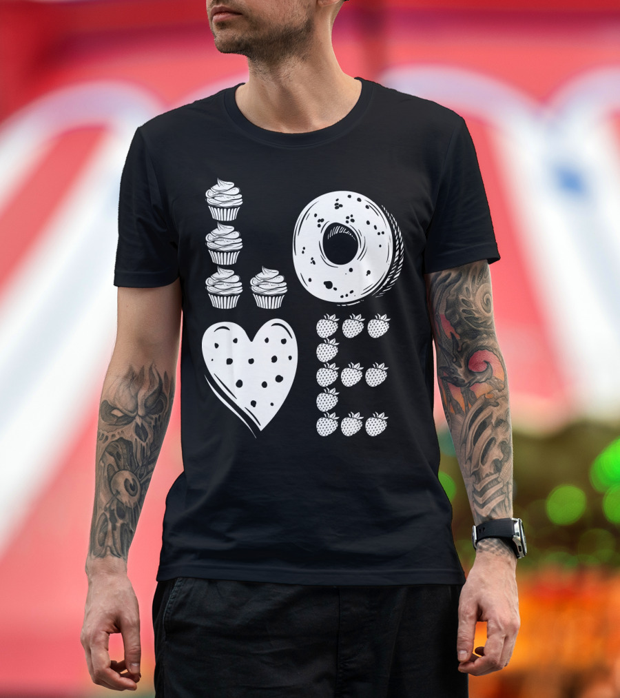 Love Cupcake Doughnut Strawberry Food Lover T-Shirt