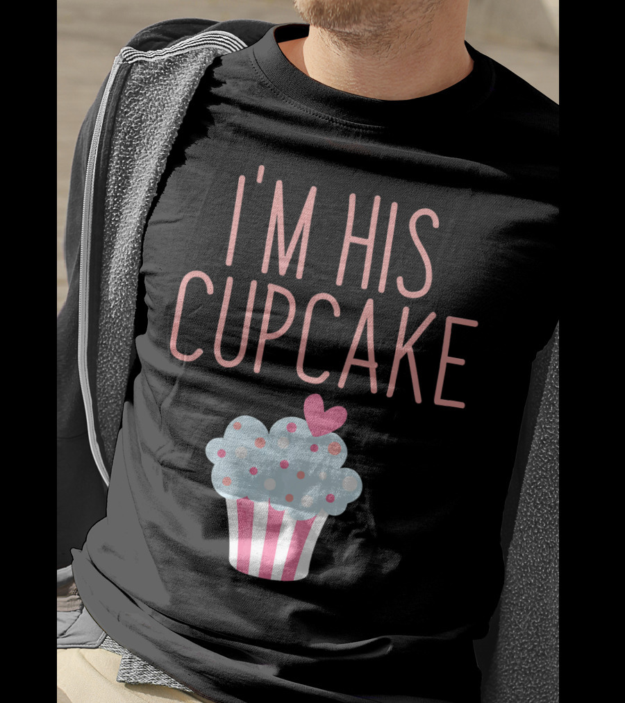 I'm His Cupcake Valentine's Day Couple With Heart And Polka Dot Frosting T-Shirt
