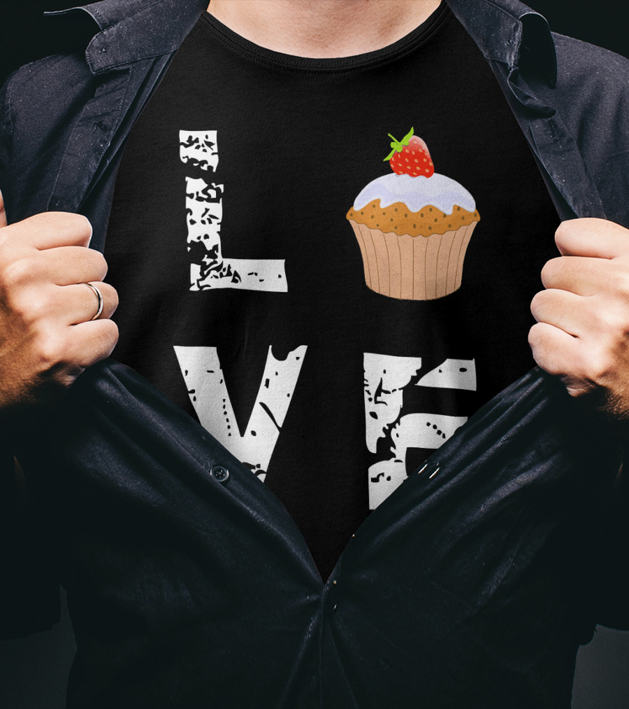 Love Muffin Cupcake Funny Food Valentine Strawberry Cupcake Typography T-Shirt
