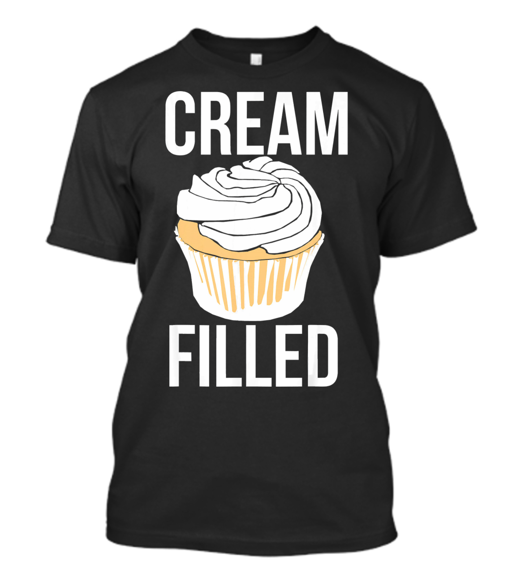 Cream Filled Funny Cupcake Crude T-Shirt