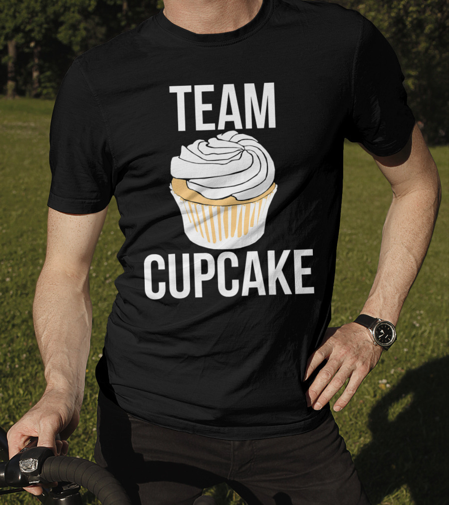 Team Cupcake Bakery Humor Cupcake Lovers Funny Sweets T-Shirt