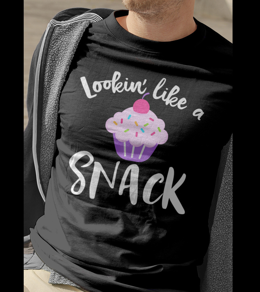 Lookin' Like A Snack Cupcake Funny Meme With Sprinkles And Cherry T-Shirt