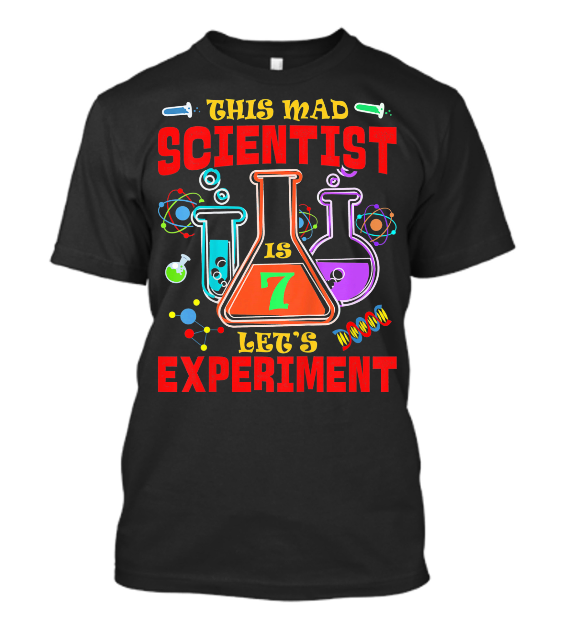 This Mad Scientist Is 7 Let's Experiment T-Shirt