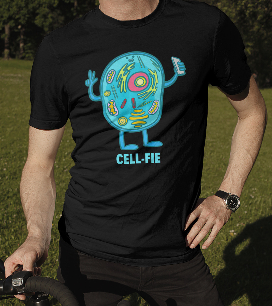 Cell Fie Funny Pun Science Chemistry Cel Cell-Fie T-Shirt