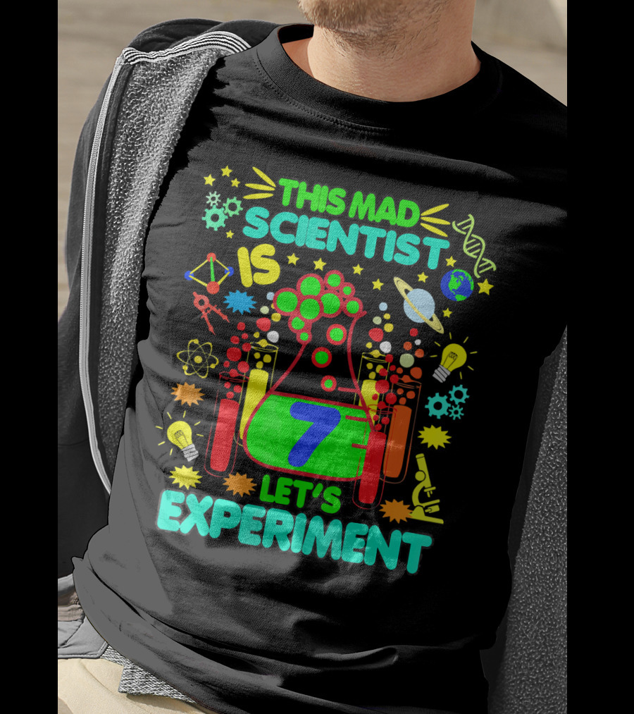 This Mad Scientist Is 7 Let's Experiment Birthday Age Seven T-Shirt