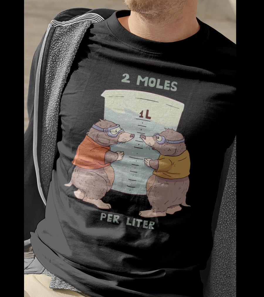 2 Moles Per Liter Funny Science Animal T-Shirt