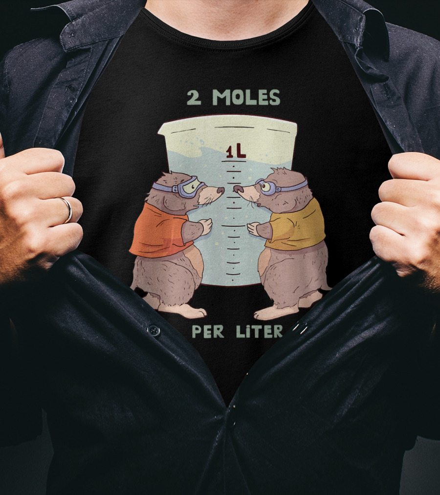 2 Moles Per Liter Funny Science Animal T-Shirt