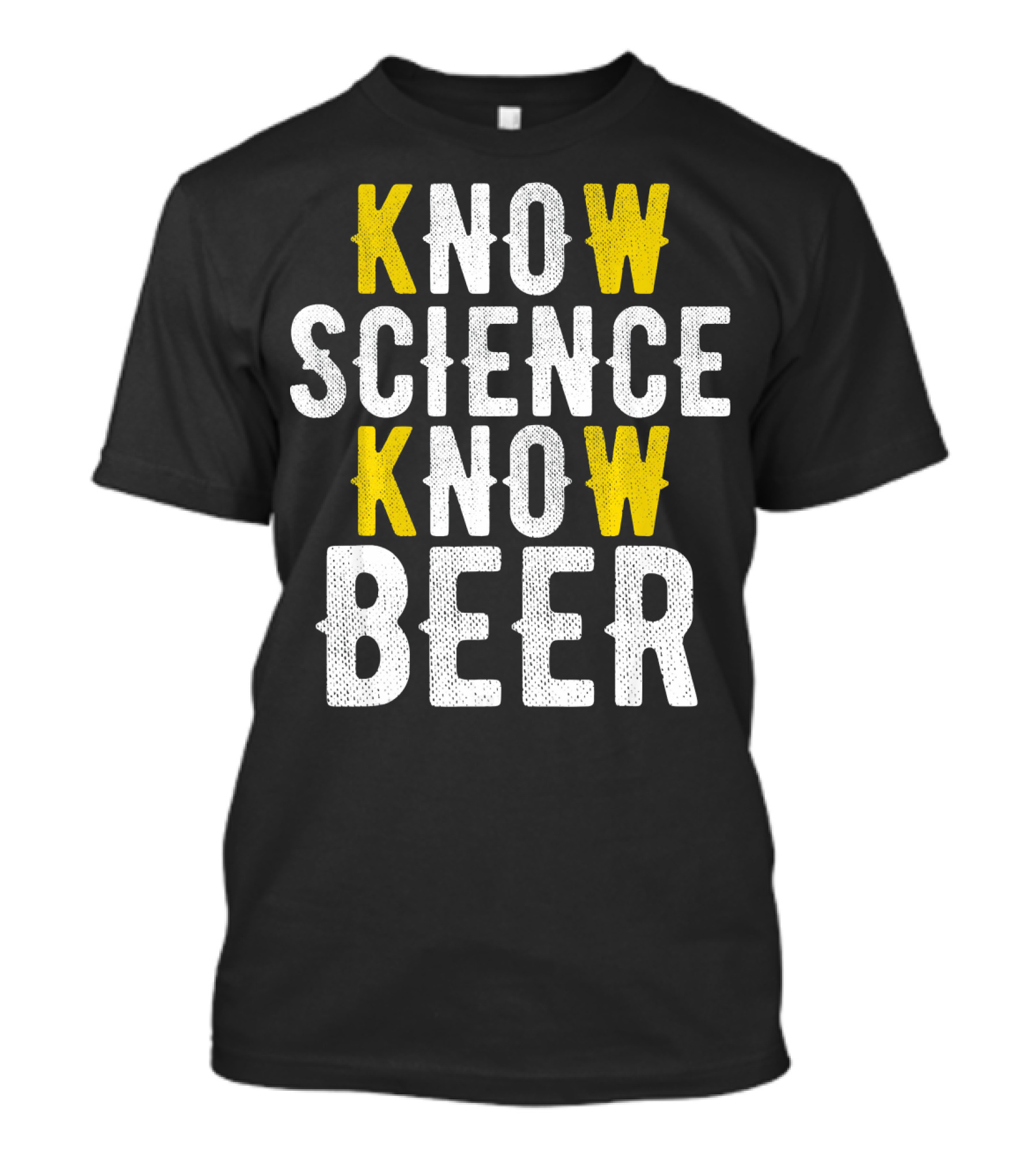 Know Science Know Beer Funny Craft Beer Brewer T-Shirt