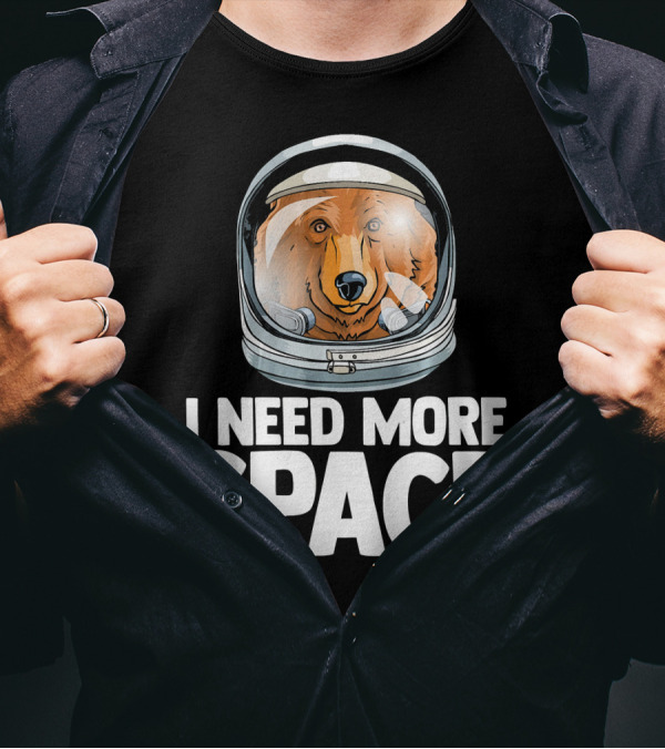 I Need More Space Astronaut Bear Science Helmet T-Shirt
