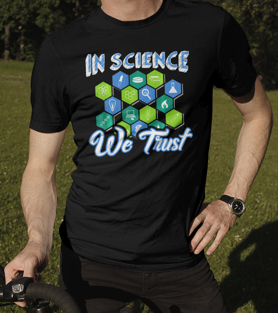 In Science We Trust Funny Atheist Novelty Chemistry Physics Symbols T-Shirt
