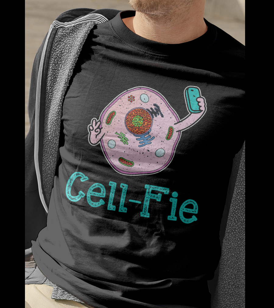 Cell Fie Funny Biology Science Teacher Cell-Fie T-Shirt