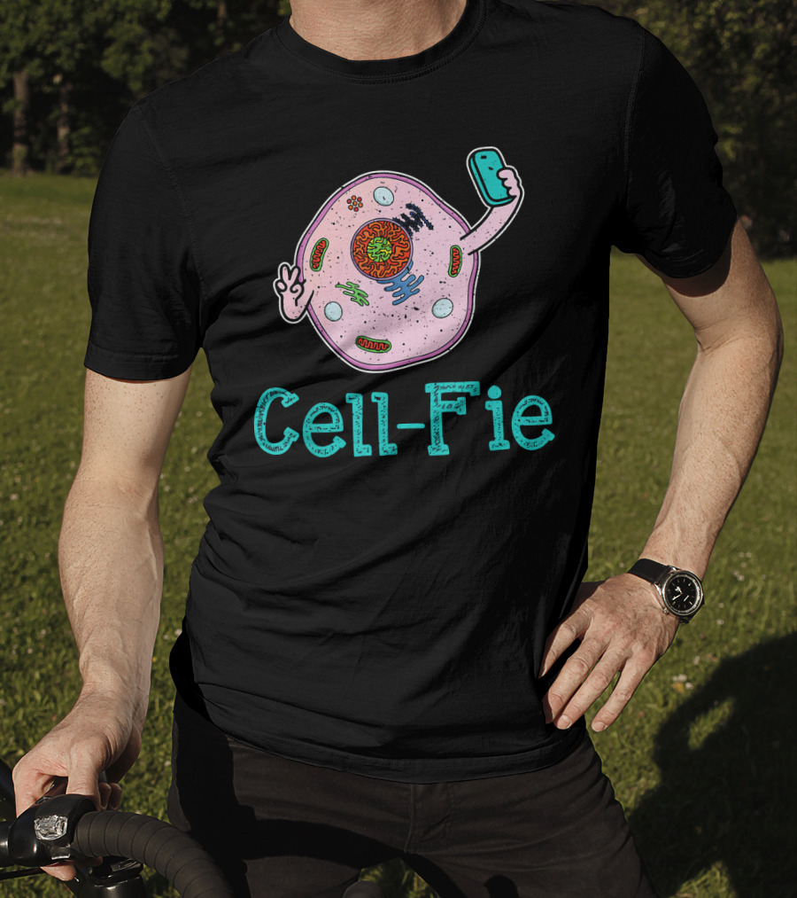 Cell Fie Funny Biology Science Teacher Cell-Fie T-Shirt