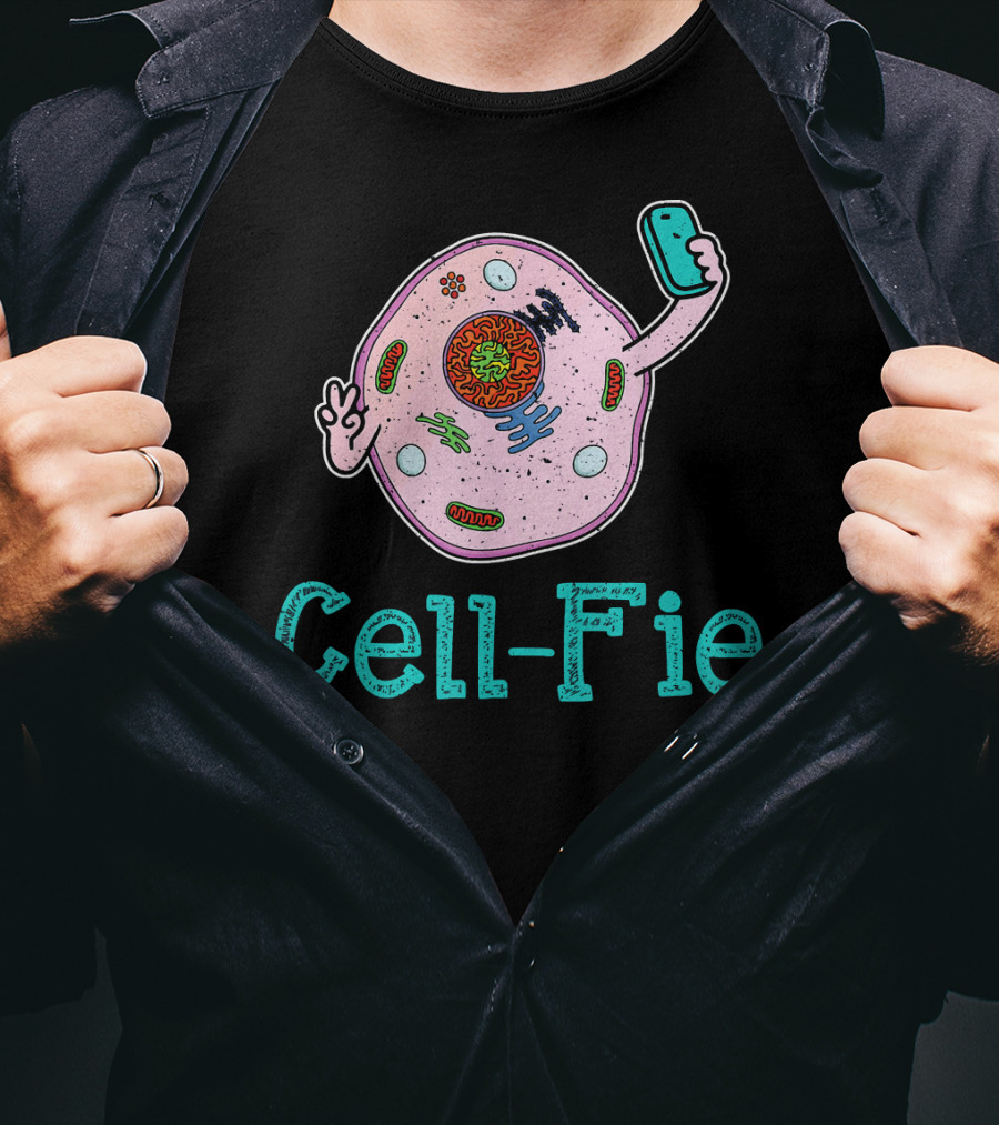Cell Fie Funny Biology Science Teacher Cell-Fie T-Shirt