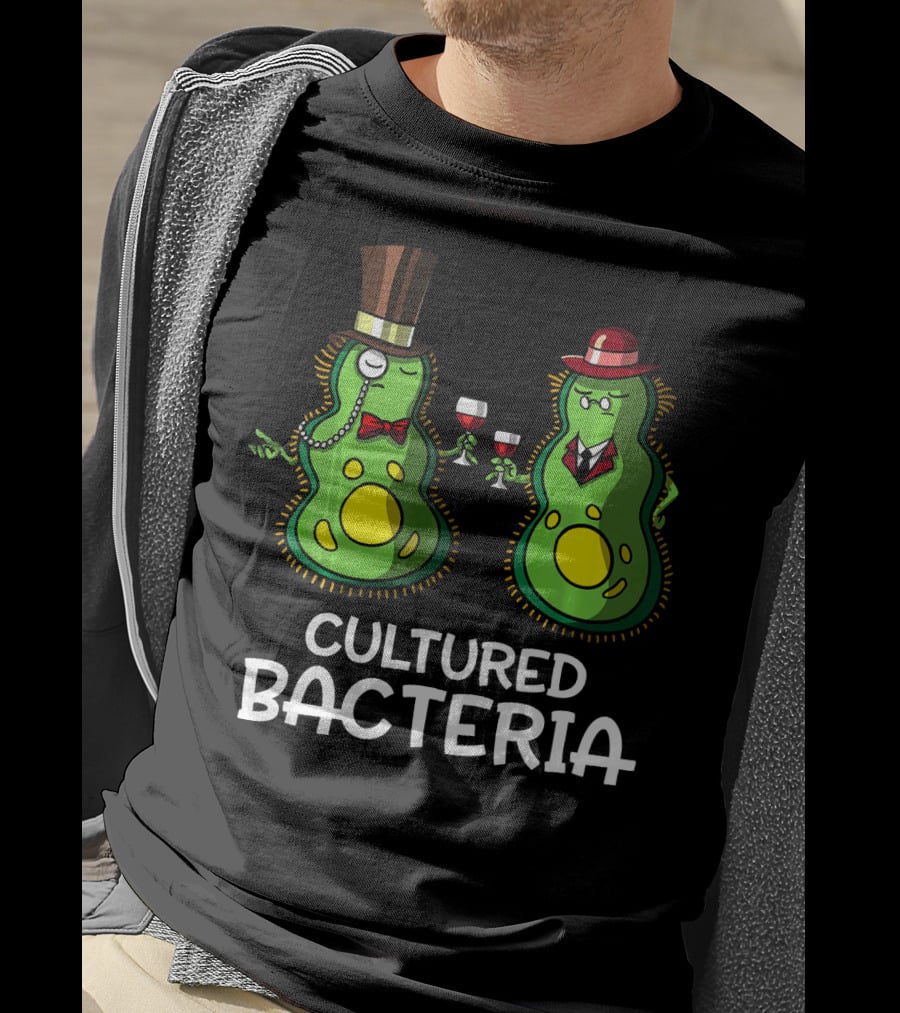 Cultured Bacteria Funny Student With Sophisticated Hats And Wine T-Shirt