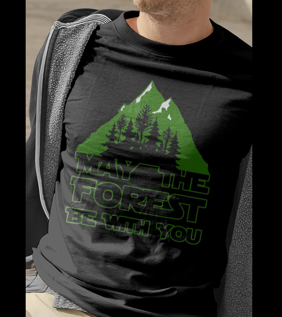May The Forest Be With You Green Mountain Trees T-Shirt