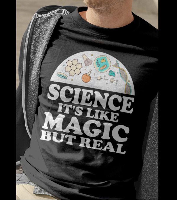 Science It's Like Magic But Real Chemistry DNA Molecule T-Shirt