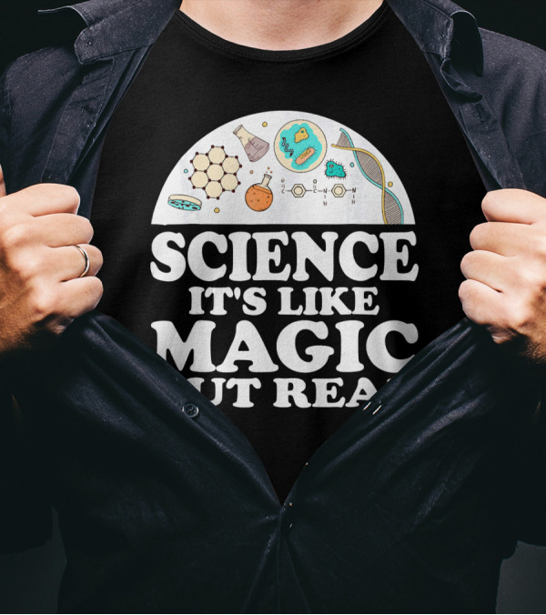 Science It's Like Magic But Real Chemistry DNA Molecule T-Shirt