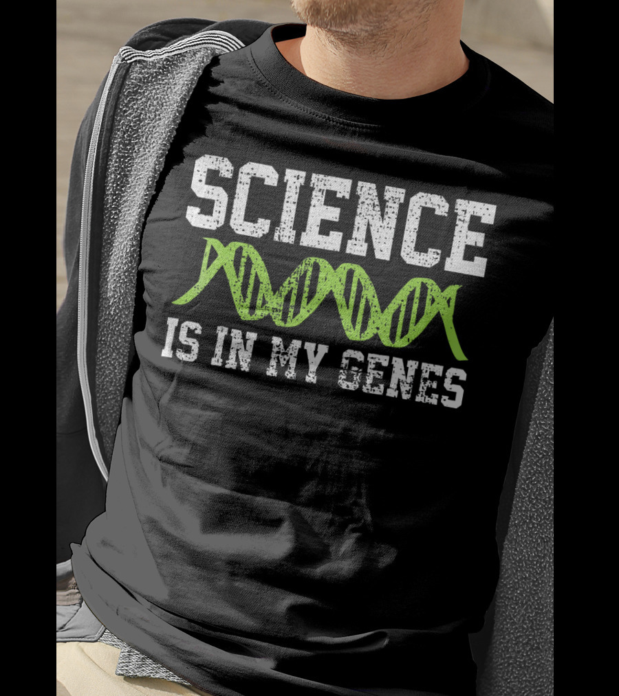Science Is In My Genes DNA Students T-Shirt