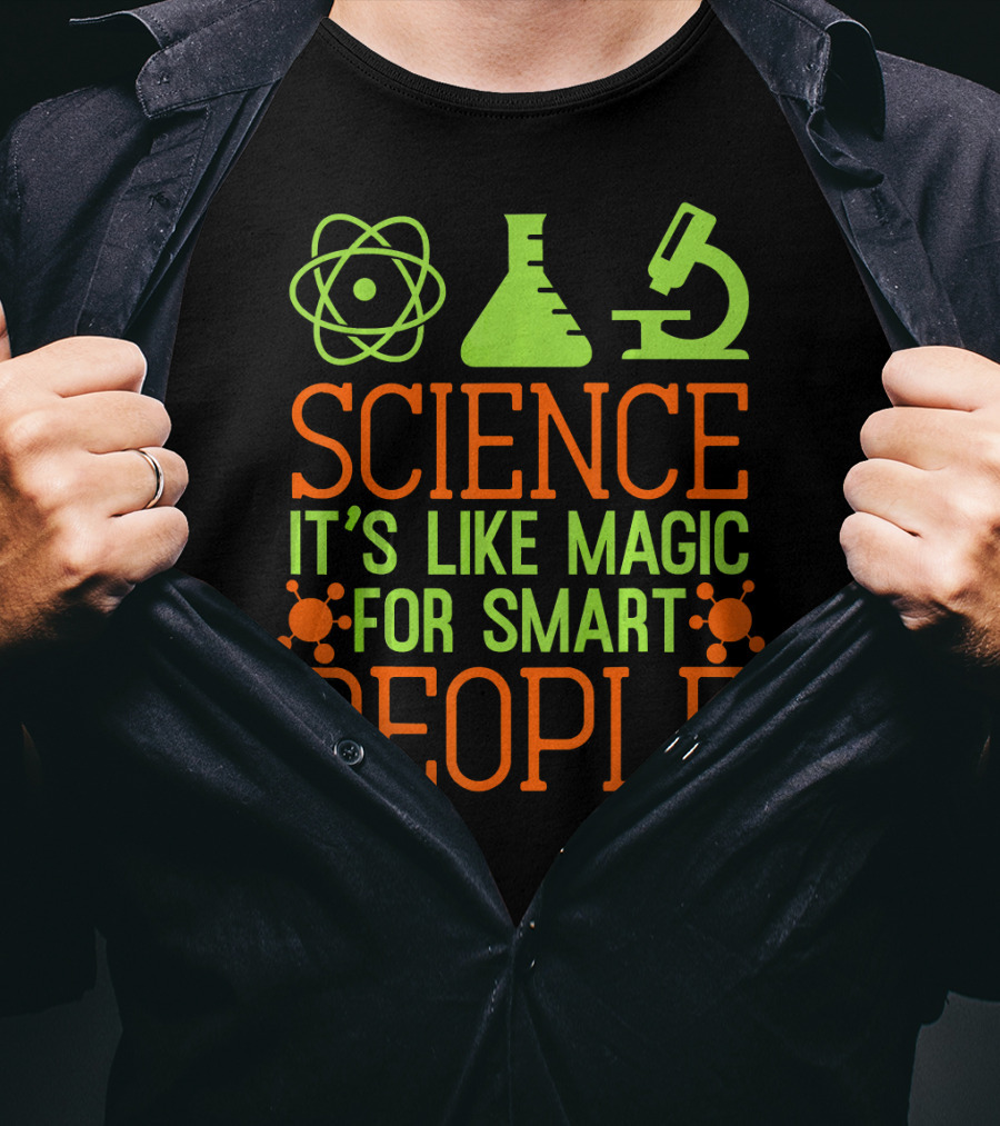 Science It's Like Magic For Smart People T-Shirt