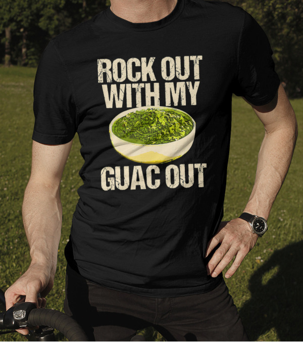 Rock Out With My Guac Out Guacamole Dipp Bowl T-Shirt
