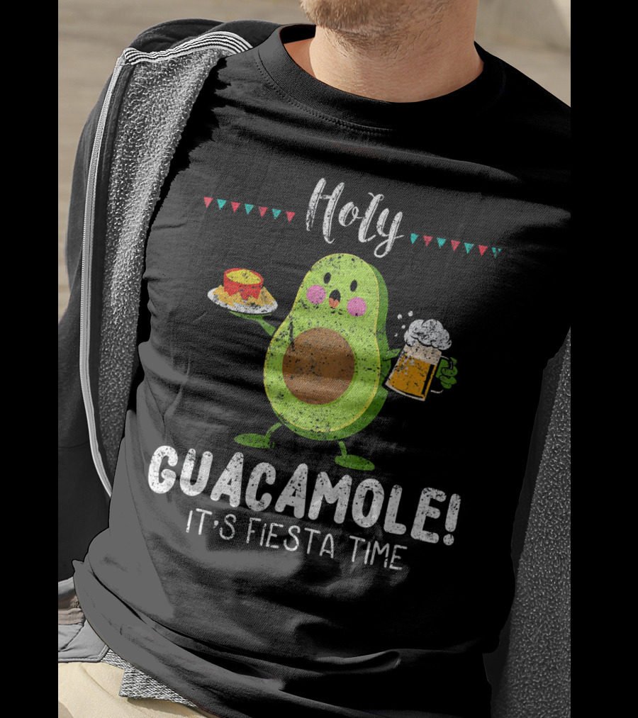 Holy Guacamole It's Fiesta Time Avocado With Beer And Nachos T-Shirt