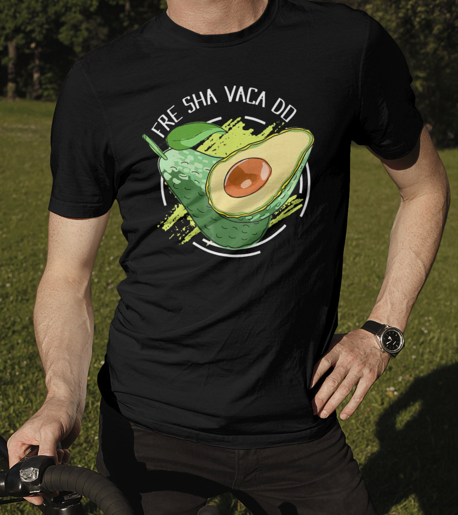 Fre Sha Vaca Do Avocado Guaacamole T-Shirt