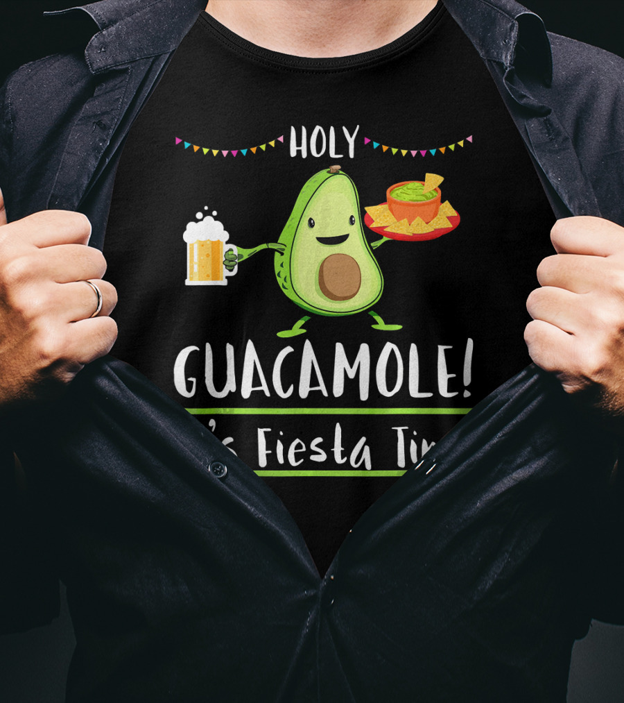 Holy Guacamole It's Fiesta Time Avocado Cinco De Mayo T-Shirt